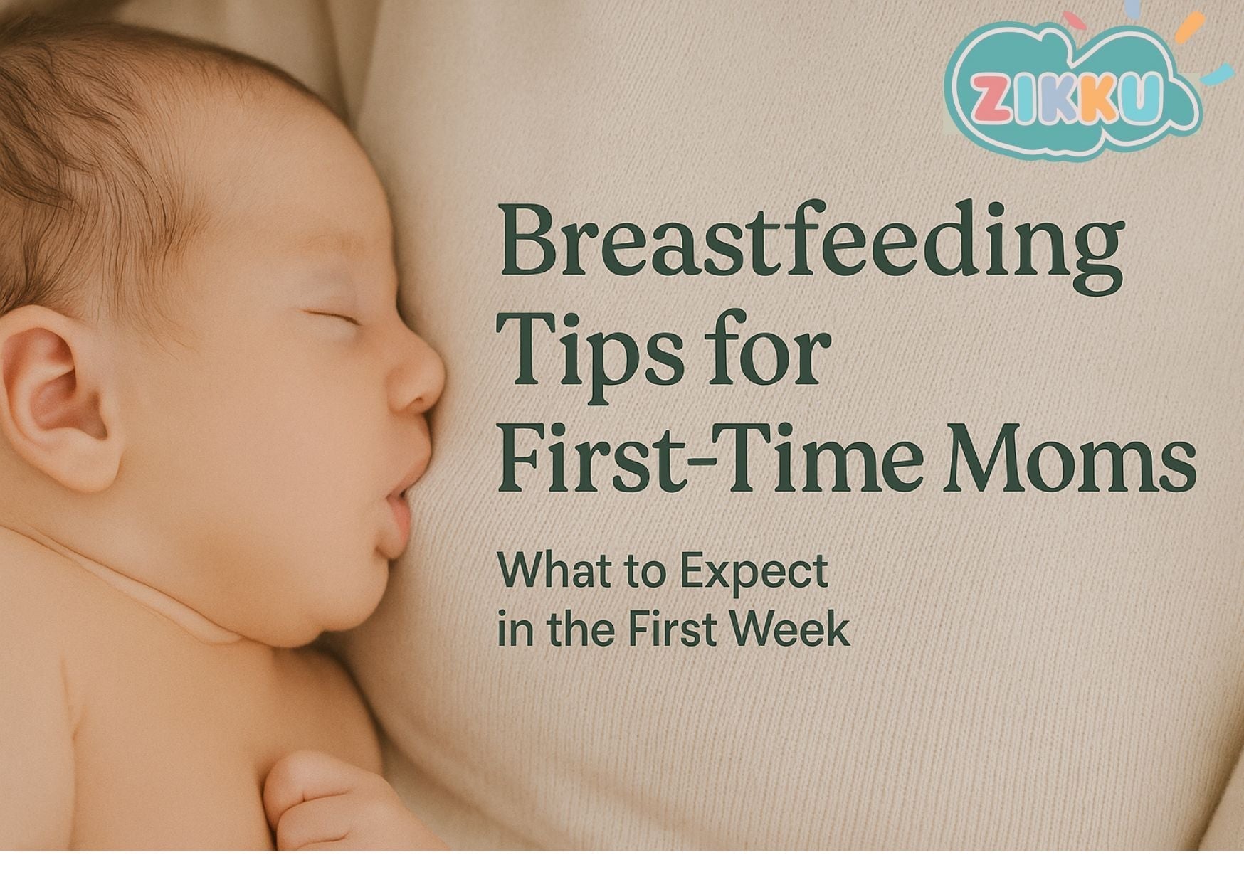 Breastfeeding Tips for First-Time Moms: A Complete Guide to Your First Week