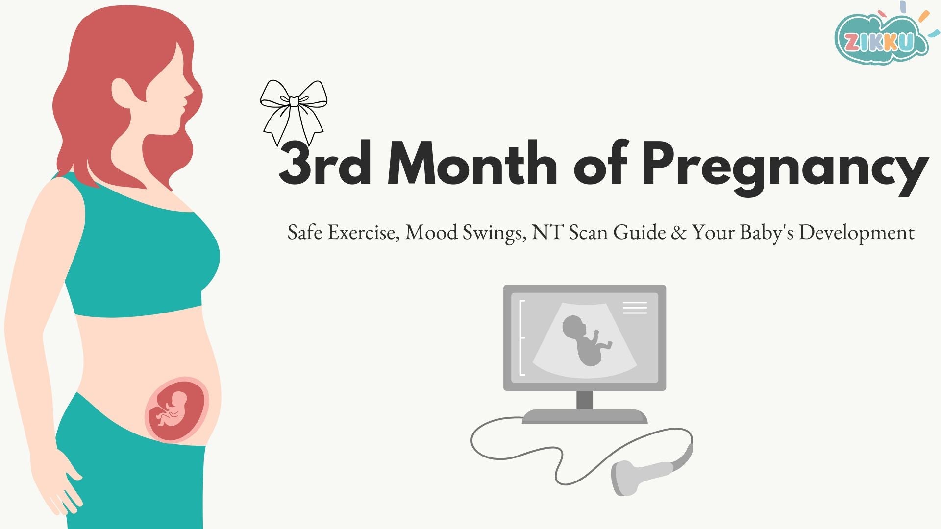 3rd Month of Pregnancy: Safe Exercise, Mood Swings, NT Scan Guide & Your Baby's Development (Weeks 9–12)