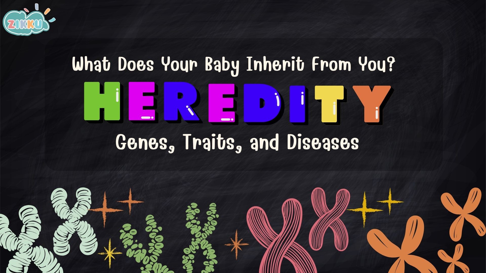 What Does Your Baby Inherit From You? Genes, Traits, and Diseases — Explained Simply for New Parents