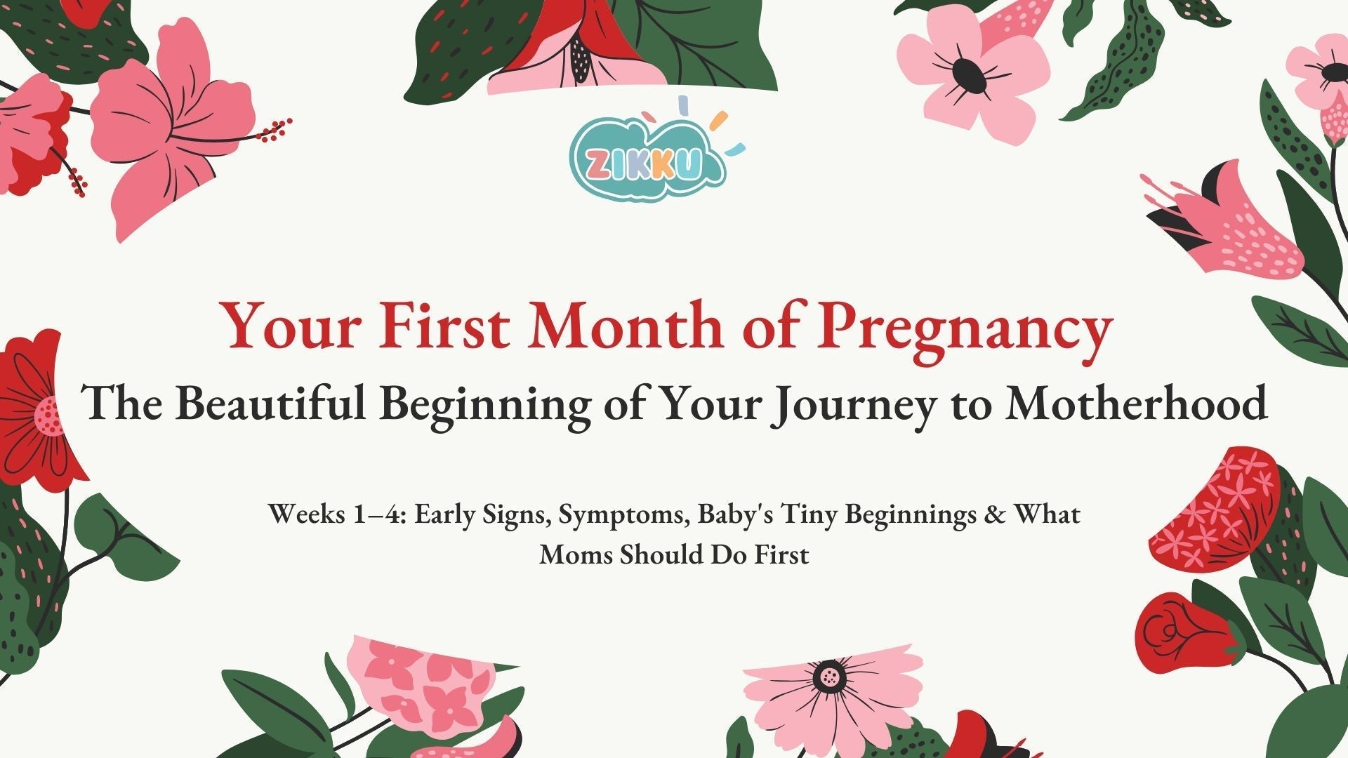 Your First Month of Pregnancy (Week 1-4): The Beautiful Beginning of Your Journey to Motherhood